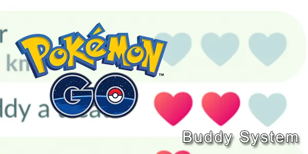 Pokemon Go Buddy System - How To Get Best Buddy - DigitalTQ